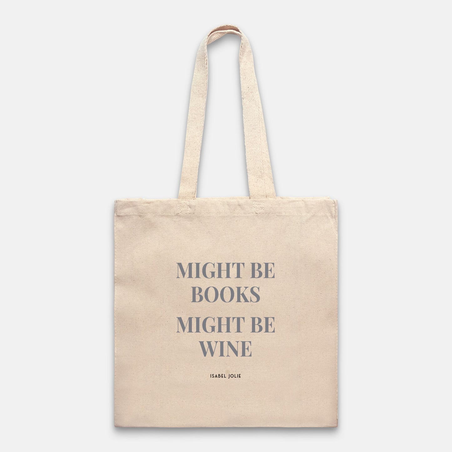 Tote Bag - Might Be Books, Might Be Wine